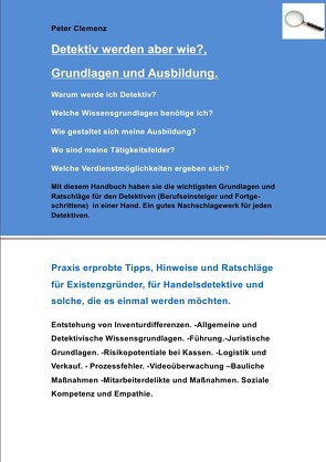 Inventurdifferenzen und Handelsdetektive / Detektiv werden aber wie Grundlagen und Ausbildung von Clemenz,  Peter