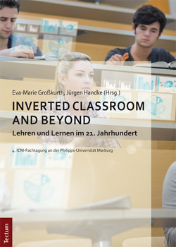 Inverted Classroom and Beyond von Großkurth,  Eva-Marie, Handke,  Jürgen