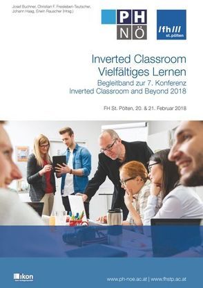 Inverted Classroom Vielfältiges Lernen von Buchner,  Josef, Freisleben-Teutscher,  Christian F., Haag,  Johann, Rauscher,  Erwin