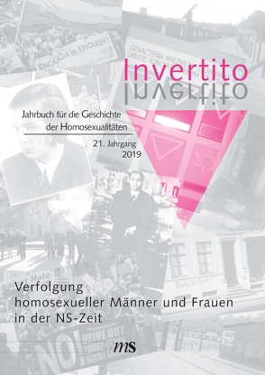 Invertito. Jahrbuch für die Geschichte der Homosexualitäten / Verfolgung homosexueller Männer und Frauen in der NS-Zeit von Bosold,  Birgit, Eschebach,  Insa, Finzsch,  Norbert, Hájková,  Anna, Jellonnek,  Burkhard, Lautmann,  Rüdiger, Marhoefer,  Laurie, Ploetz,  Kirsten, Pretzel,  Andreas, Tremblay,  Sébastien, Zinn,  Alexander