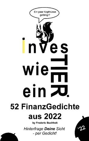 Investier wie ein Tier 52 FinanzGedichte aus 2022 by Frederic Buchheit von Buchheit,  Frederic