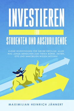 Investieren für Studenten und Auszubildende von Jännert,  Maximilian Heinrich