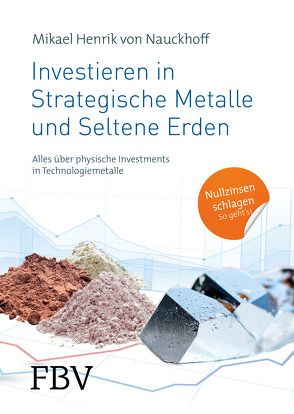 Investieren in Strategische Metalle und Seltene Erden von Nauckhoff,  Mikael Henrik von