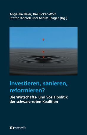 Investieren, sanieren, reformieren ? von Beier,  Angelika, Eicker-Wolf,  Kai, Körzell,  Stefan, Truger,  Achim