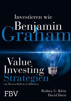 Investieren wie Benjamin Graham von Darst,  David, Klein,  Rodney G.