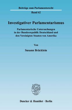 Investigativer Parlamentarismus. von Bräcklein,  Susann