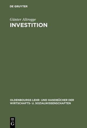 Investition von Altrogge,  Günter