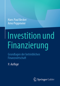 Investition und Finanzierung von Becker,  Hans Paul, Peppmeier,  Arno