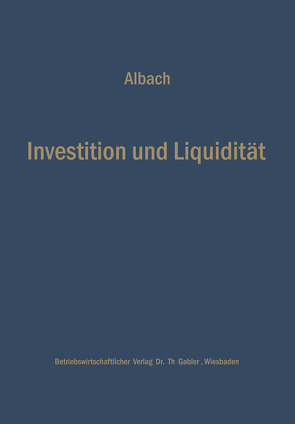 Investition und Liquidität von Albach,  Horst