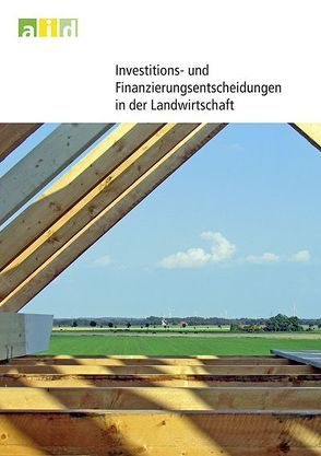 Investitions- und Finanzierungsentscheidungen in der Landwirtschaft von Hirschauer,  Norbert, Mußhoff,  Oliver