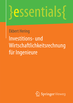 Investitions- und Wirtschaftlichkeitsrechnung für Ingenieure von Hering,  Ekbert