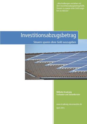 Investitionsabzugsbetrag bis 31.12.2015 von Krudewig,  Wilhelm