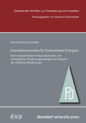 Investitionsanreize für Erneuerbare Energien von Czarnetzke,  Ann-Kathrin