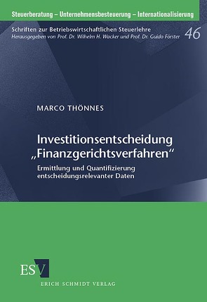 Investitionsentscheidung „Finanzgerichtsverfahren“ von Thönnes,  Marco