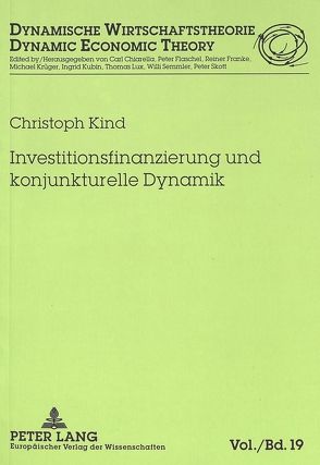 Investitionsfinanzierung und konjunkturelle Dynamik von Kind,  Christoph