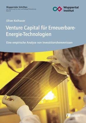 Venture Capital für Erneuerbare-Energie-Technologien von Keilhauer,  Oliver