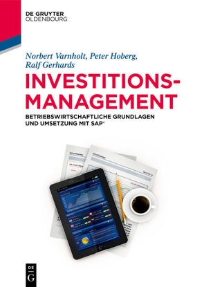 Investitionsmanagement von Gerhards,  Ralf, Hoberg,  Peter, Varnholt,  Norbert, Wilms,  Stefan