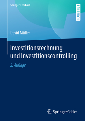 Investitionsrechnung und Investitionscontrolling von Müller,  David