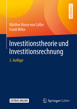 Investitionstheorie und Investitionsrechnung von Busse von Colbe,  Walther, Witte,  Frank