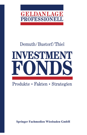 Investment Fonds von Bustorf,  Henrik, Demuth,  Michael, Thiel,  Olaf