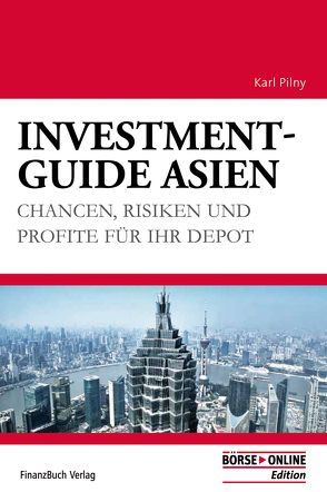 Investment-Guide Asien von Pilny,  Karl H