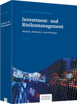 Investment- und Risikomanagement von Albrecht,  Peter, Maurer,  Raimond