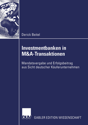 Investmentbanken in M&A-Transaktionen von Beitel,  Derick