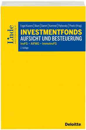 Investmentfonds – Aufsicht und Besteuerung von Blum,  Daniel, Damm,  Dominik, Engel-Kazemi,  Nora, Kammel,  Armin, Pejhovsky,  Robert, Pinetz,  Erik