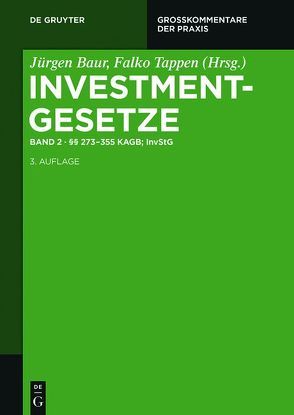 Investmentgesetze / §§ 273 – 355 KAGB; InvStG von Baur,  Jürgen, Tappen,  Falko