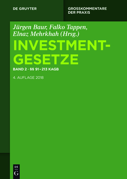 Investmentgesetze / §§ 91 – 213 KAGB von Baur,  Jürgen, Behme,  Caspar, Mehrkhah,  Elnaz, Tappen,  Falko