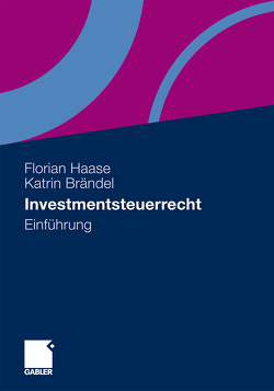 Investmentsteuerrecht von Brändel,  Katrin, Haase,  Florian