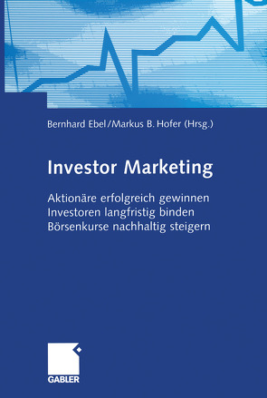 Investor Marketing von Ebel,  Bernhard, Hofer,  Markus B.