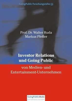 Investor Relations und Going Public von Medien- und Entertainment-Unternehmen von Pfeffer,  Markus
