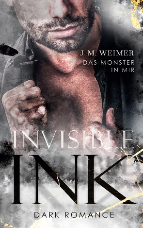 Invisible Ink: Das Monster in mir von Weimer,  J. M.