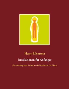 Invokationen für Anfänger von Eilenstein,  Harry