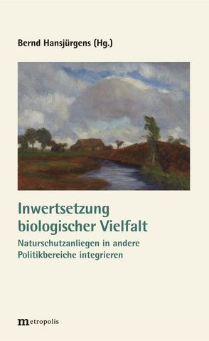 Inwertsetzung biologischer Vielfalt von Hansjürgens,  Bernd
