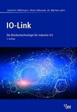 IO-Link von Jahn,  Myriam, Uffelmann,  Joachim R, Wienzek,  Peter