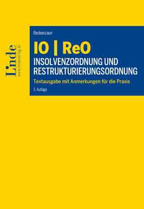 IO | ReO Insolvenzordnung und Restrukturierungsordnung von Reckenzaun,  Axel