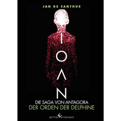 Ioan – Die Saga von Antagora von Canthus,  Jan de