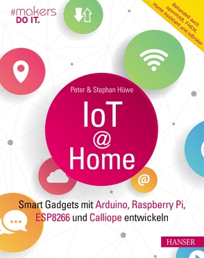 IoT at Home von Hüwe,  Peter, Hüwe,  Stephan