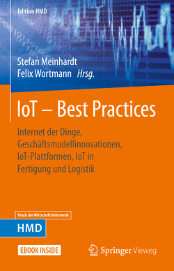 IoT – Best Practices von Meinhardt,  Stefan, Wortmann,  Felix