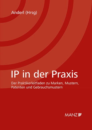 IP in der Praxis von Anderl,  Axel