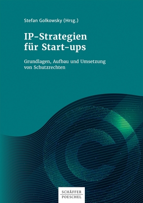 IP-Strategien für Start-ups von Golkowsky,  Stefan