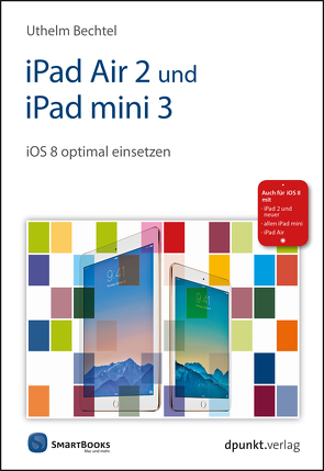 iPad Air 2 und iPad mini 3 von Bechtel,  Uthelm