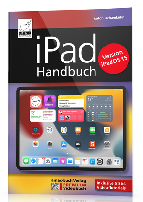 iPad Handbuch für iPadOS 15 von Ochsenkühn,  Anton