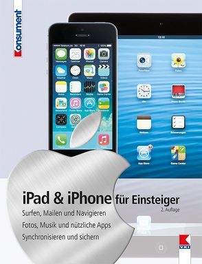 iPad & iPhone für Einsteiger von Haubner,  Steffen