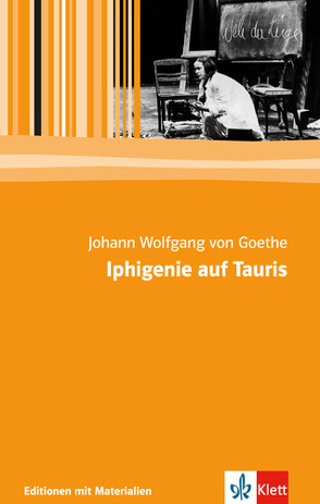 Iphigenie auf Tauris von Goethe,  Johann Wolfgang von, Nagl,  Bernhard