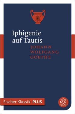 Iphigenie auf Tauris von Goethe,  Johann Wolfgang von