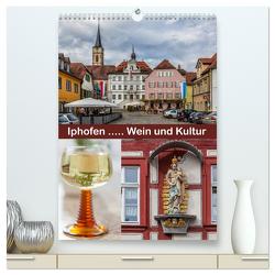 Iphofen – Wein und Kultur (hochwertiger Premium Wandkalender 2024 DIN A2 hoch), Kunstdruck in Hochglanz von Will,  Hans