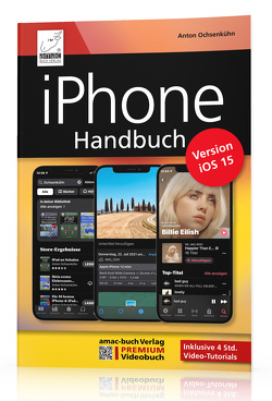iPhone Handbuch für die Version iOS 15 von Ochsenkühn,  Anton